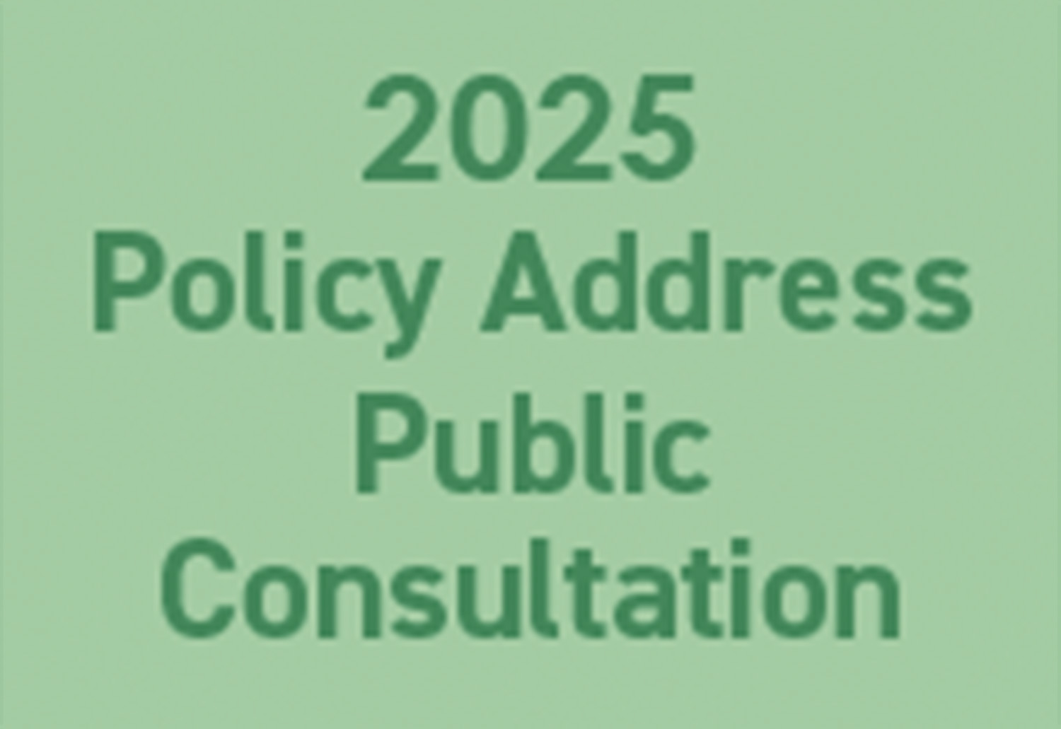 2025 Policy Address Public Consultation